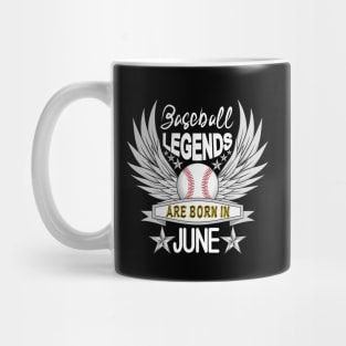 Baseball Legends Are Born In June Mug